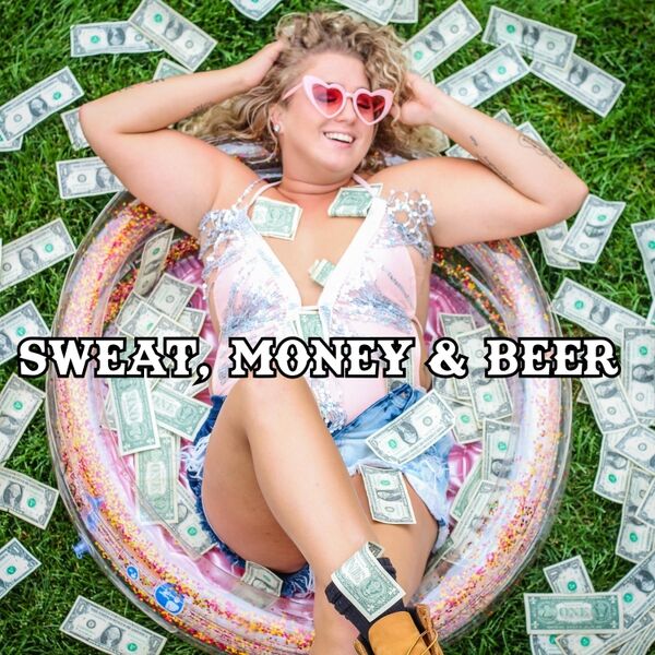 Cover art for SWEAT, MONEY & BEER